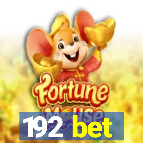 192 bet